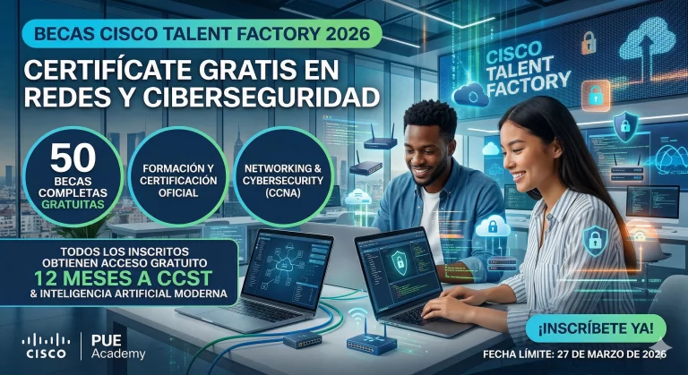 Becas Cisco Talent Factory 2026 – Formacion y certificacion CCNA gratis