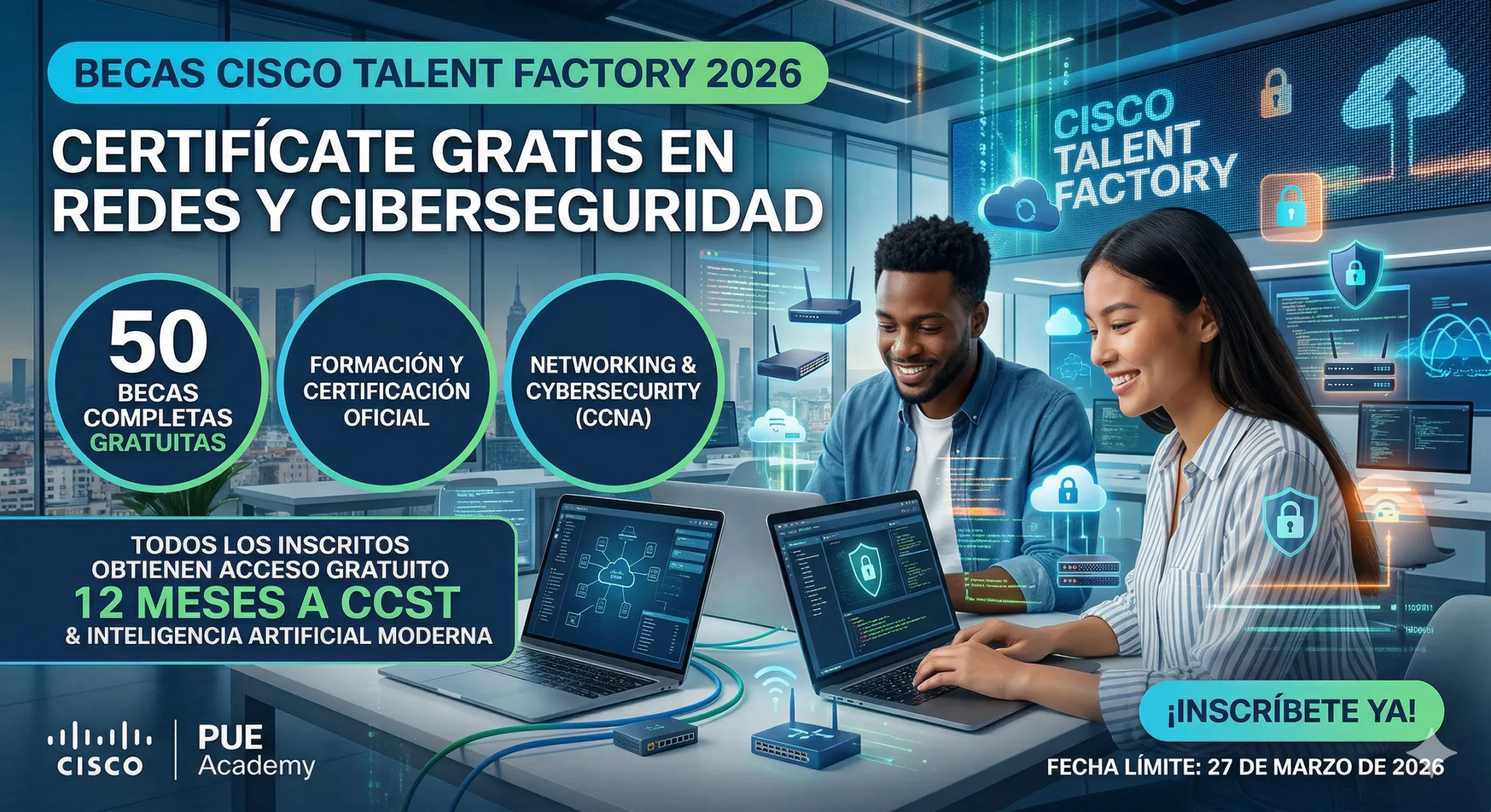 Becas Cisco Talent Factory 2026 para certificación CCNA en redes y ciberseguridad